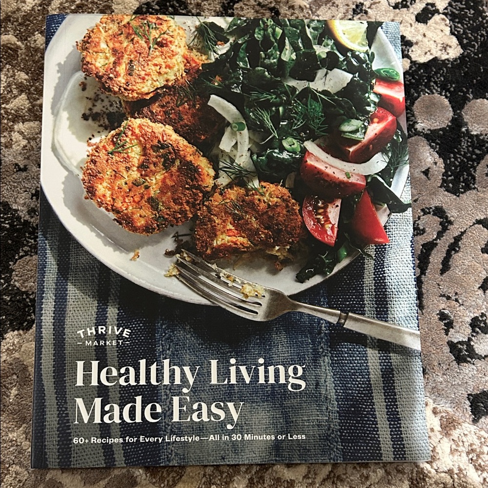 Thrive Cookbook - Healthy Living Made Easy with Vibrant Colors